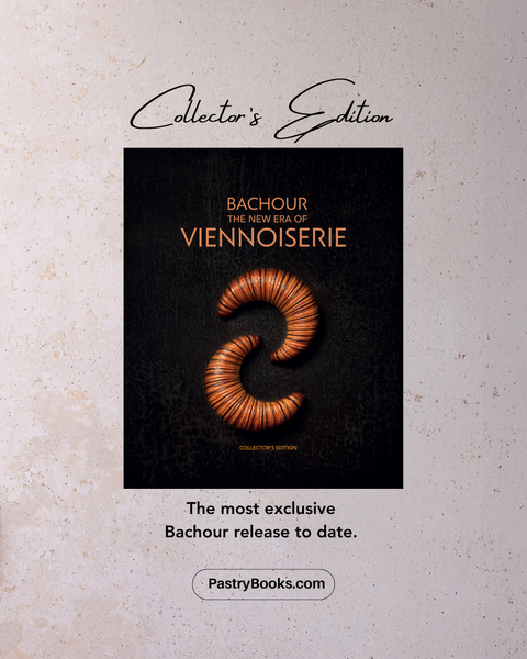Collector's Edition: Bachour - The New Era of Viennoiserie [Exclusive Large Hardcover Format, English & Spanish]